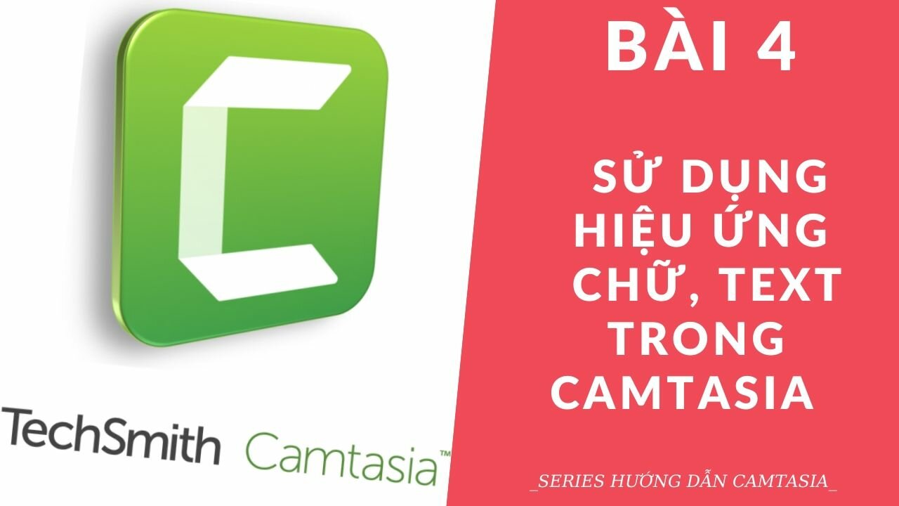 Cách sử dụng hiệu ứng chữ trong Camtasia